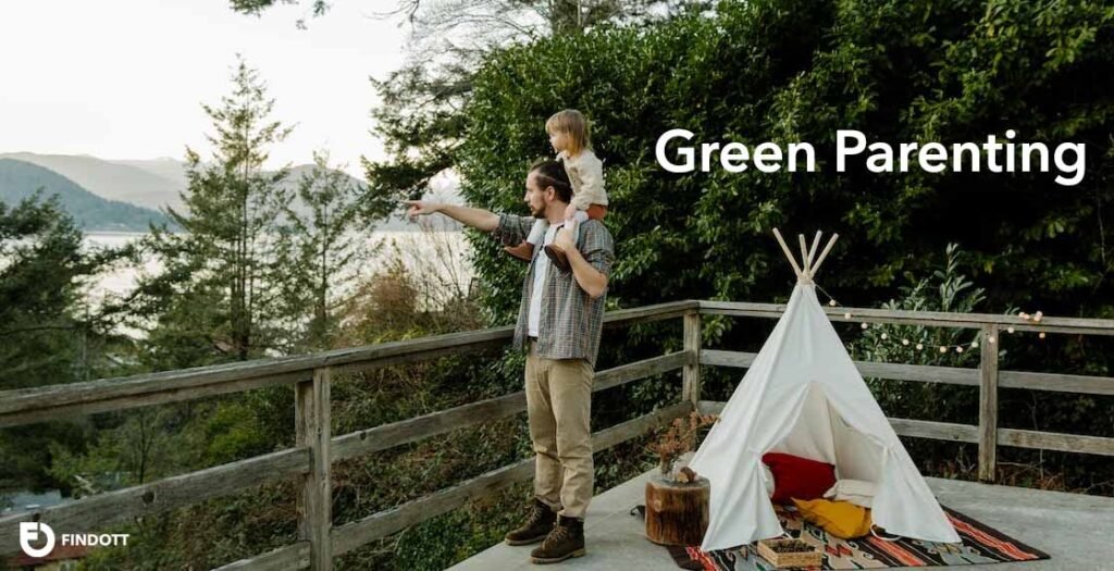 Green Parenting: The Hottest Trend For Every Mom and Dad