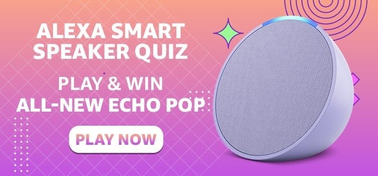 Amazon Alexa Smart Speaker Quiz answers today win Amazon Echo Pop